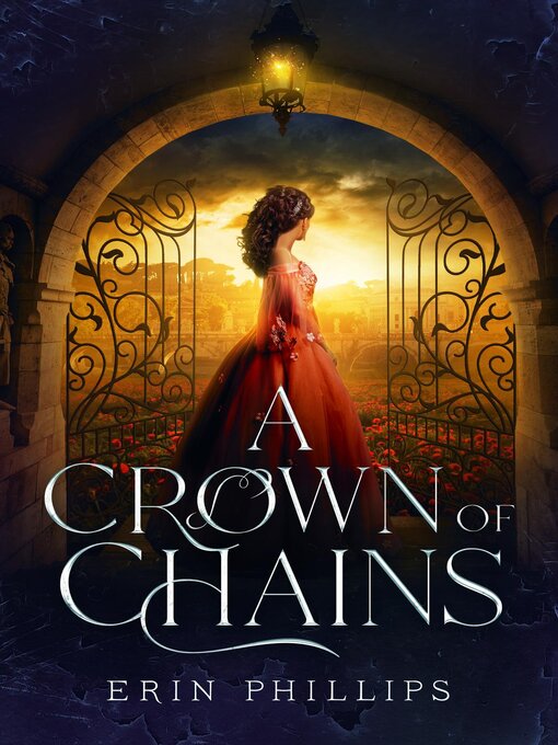Title details for A Crown of Chains by Erin Phillips - Available